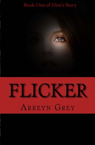 Flicker (Elise's Story) (Volume 1)