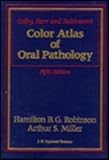 Colby, Kerr, and Robinson's Color Atlas of Oral Pathology, Robinson, Amanda and Miller, Toby, 0397510438