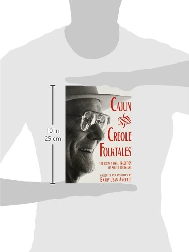 Cajun and Creole Folktales: The French Oral Tradition of South Louisiana