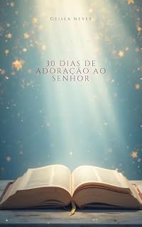 Livro 30 DIAS DE ADORAÇÃO AO SENHOR