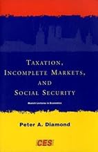 Taxation, Incomplete Markets, and Social Security (Munich Lectures in Economics)