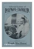 Selected Letters of Raymond Chandler, , 0231050801