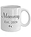 Mommy Est 2019 Mug for Mothers - Sentimental Keepsake - 11 oz Coffee Cup