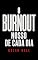Livro O burnout nosso de cada dia : durma enquanto eles trabalham