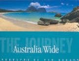 Australia Wide: The Journey by 