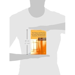 The Theory and Practice of Local Governance and Economic Development