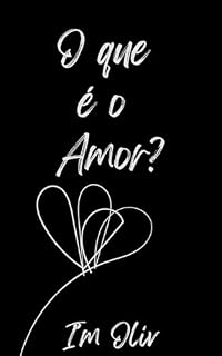 Livro O QUE É O AMOR?