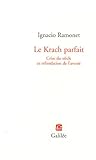 Le Krach parfait Crise du siècle et refondation de l'avenir by 