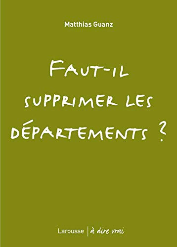 Faut-il supprimer les départements ? by Matthias Guanz