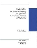 Probability: The Science of Uncertainty with Applications to Investments, Insurance, and Engineering