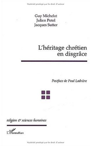L' héritage chrétien en disgrâce