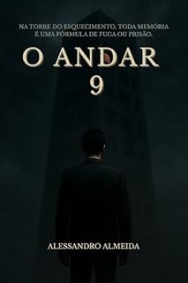 Livro O Andar 9: Na torre do esquecimento, toda memória é uma fórmula de fuga ou prisão