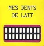 mes dents de lait by