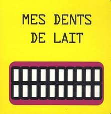 mes dents de lait by (Album)