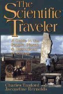 The Scientific Traveler: A Guide to the People, Places, and Institutions of Europe (Wiley Science Editions) by Charles Tanford, Jacqueline Reynolds