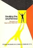 Healing the Unaffirmed: Recognizing Emotional Deprivation ...