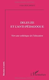 Deleuze et l'anti-pédagogue
