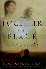 All Together In One Place Book One Of The Kinship And Courage Series Book Club Edition Kirkpatrick Jane Amazon Com Books