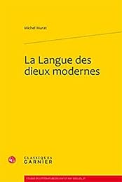 La  langue des dieux modernes