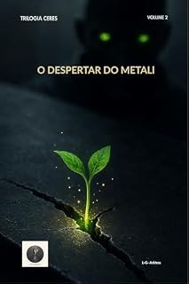Livro O Despertar do Metal: (Trilogia Ceres – Volume 2)