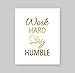 Susie Arts 8X10 Unframed Work Hard Stay Humble Real Gold Foil Print Modern Typographic Poster Girl Boss Office Decor Work Motivational Quote Christmas Gift V174