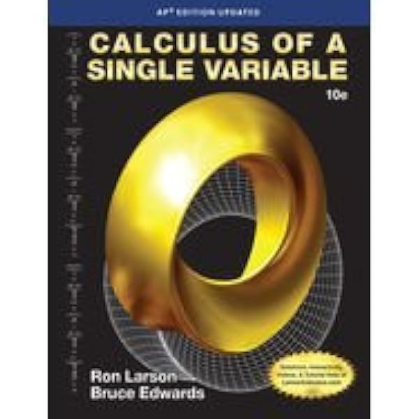 Calculus of a Single Variable: Larson, Ron, Edwards, Bruce