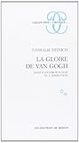 La gloire de Van Gogh: Essai d'anthropologie de l'admiration (Collection 