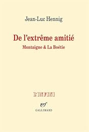 De l'extrême amitié