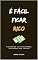 Livro É Fácil Ficar Rico