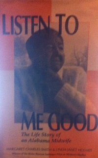 Listen to Me Good: The Life Story of an Alabama Midwife (Women and Health) by Margaret Charles Smith, Linda Janet Holmes