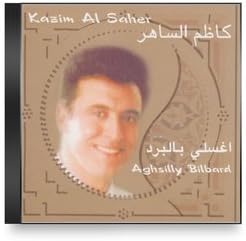 Kathem El Saher - Aghsilly Bilbard