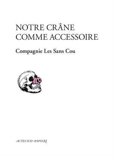Notre crâne comme accessoire
