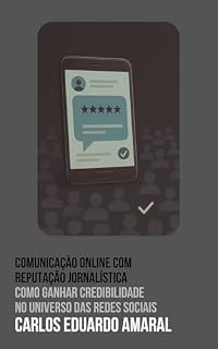 Livro Comunicação online com reputação jornalística: Como ganhar credibilidade no universo das redes sociais