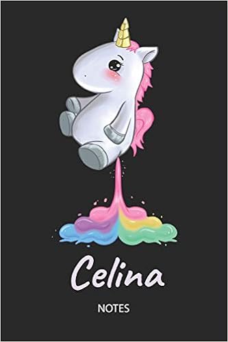 Buy Celina Notes Noms Personnalise Carnet De Notes Journal Pour Les Filles Et Les Femmes Kawaii Licorne Petant Arc En Ciel Accessoires De Licorne Cadeau Original Anniversaire Femme Book Online At