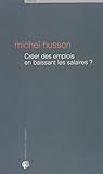 Image de créer des emplois en baissant les salaires ? ; une histoire de chiffres