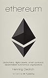 Ethereum: Blockchains, Digital Assets, Smart