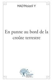En panne au bord de la croûte terrestre