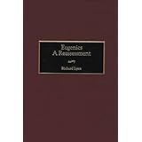 Eugenics: A Reassessment (Human Evolution, Behavior, and Intelligence) by Richard Lynn (2001-06-30)