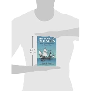 The Book of Old Ships: From Egyptian Galleys to Clipper Ships