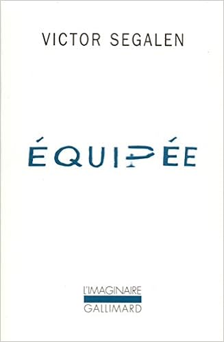 Amazon Fr Equipee Voyage Au Pays Du Reel Segalen Victor Livres