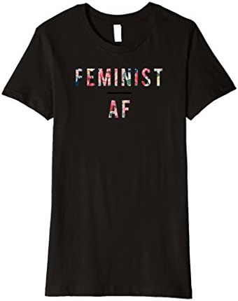 Womens Feminist AF t-shirt, feminism, female, equality, floral Medium Black