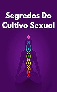 Livro Segredos Do Cultivo Sexual