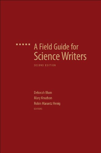 Download A Field Guide for Science Writers: The Official Guide of the National Association of Science Writers