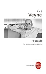 Foucault, sa pensée, sa personne