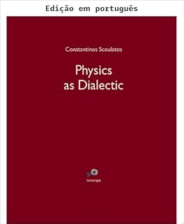 Livro Física como dialética (Dialética na física e matemática Livro 1)