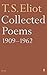 Collected Poems 1909-1962 (Faber Poetry) by T. S. Eliot
