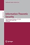 Image de Information Theoretic Security: Third International Conference, ICITS 2008, Calgary, Canada, August 10-13, 2008, Proceedings (Lecture Notes in Comput