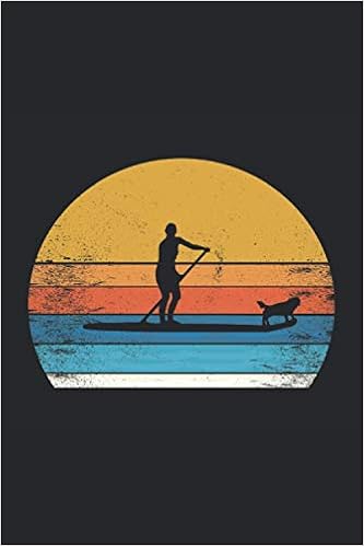 Kalender 2021 2022 Sup Board Paddling Paddleboarding Stand Up Paddle Supboard Stehpaddeln Vintage Mit Hund 01 01 2021 31 12 2022 Kalender A5 Planner Fur Wassersport Paddeln Stehpaddler Amazon Co Uk Niederkopp Kim 9798552665693 Books kalender 2021 stand up paddling