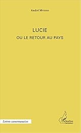 Lucie ou Le retour au pays