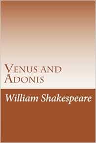 Amazon Com Venus And Adonis 9781499308433 William Shakespeare Books
